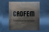Werbeschild  "CADFEM " mit auslackierter Gravur
