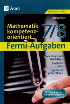 Fermi-Aufgaben -Mathematik kompetenzorientiert 7/8