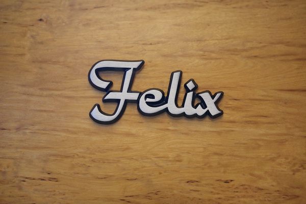 Schriftzug Felix "der Glückliche " aus Aluminium hergestellt